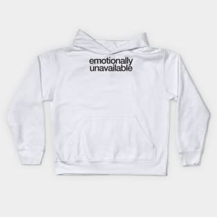 emotionally unavailable Kids Hoodie